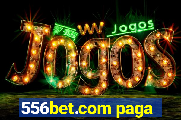 556bet.com paga